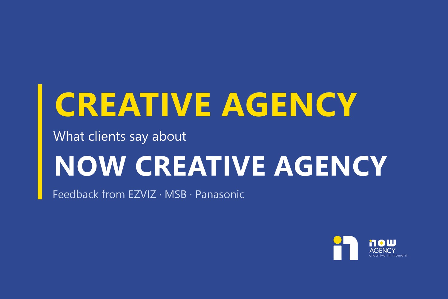 A Trusted Creative Agency in Vietnam: What Clients Say About Now Creative Agency