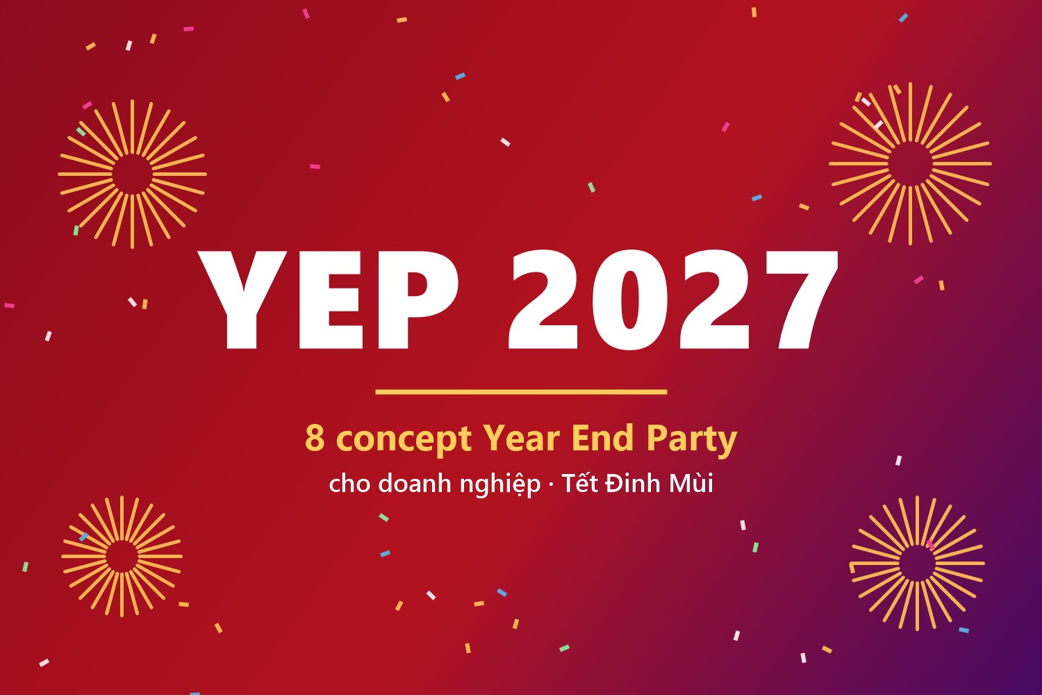 Ý Tưởng Tổ Chức YEP 2027: 8 Concept Year End Party Cho Doanh Nghiệp